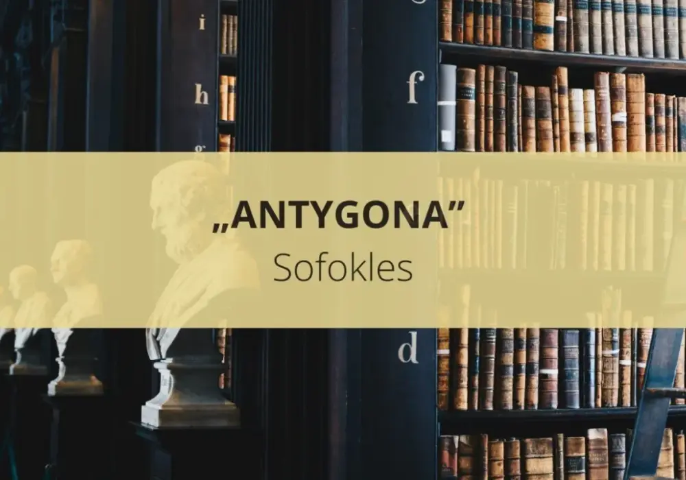 Antygona Sofoklesa: Konflikt, motywy i kluczowe przesłanie