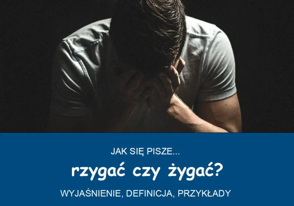 Rzygać czy żygać? Poznaj poprawną pisownię i znaczenie