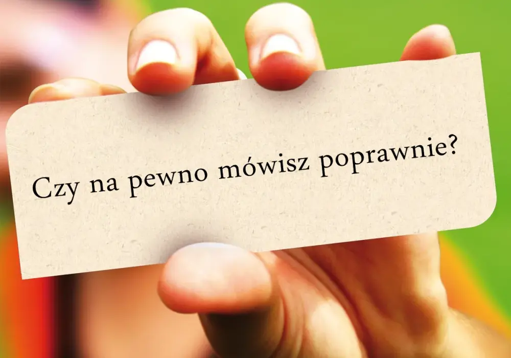 Naprawdę na pewno? Wyjaśniamy, kiedy to błąd i jak mówić poprawnie.