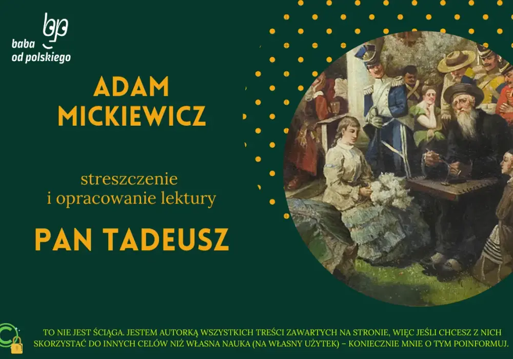 Pan Tadeusz: streszczenie, bohaterowie, motywy - repetytorium