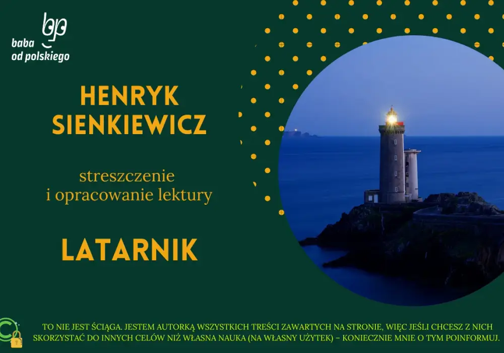 Latarnik streszczenie, analiza postaci i symboli Sienkiewicza