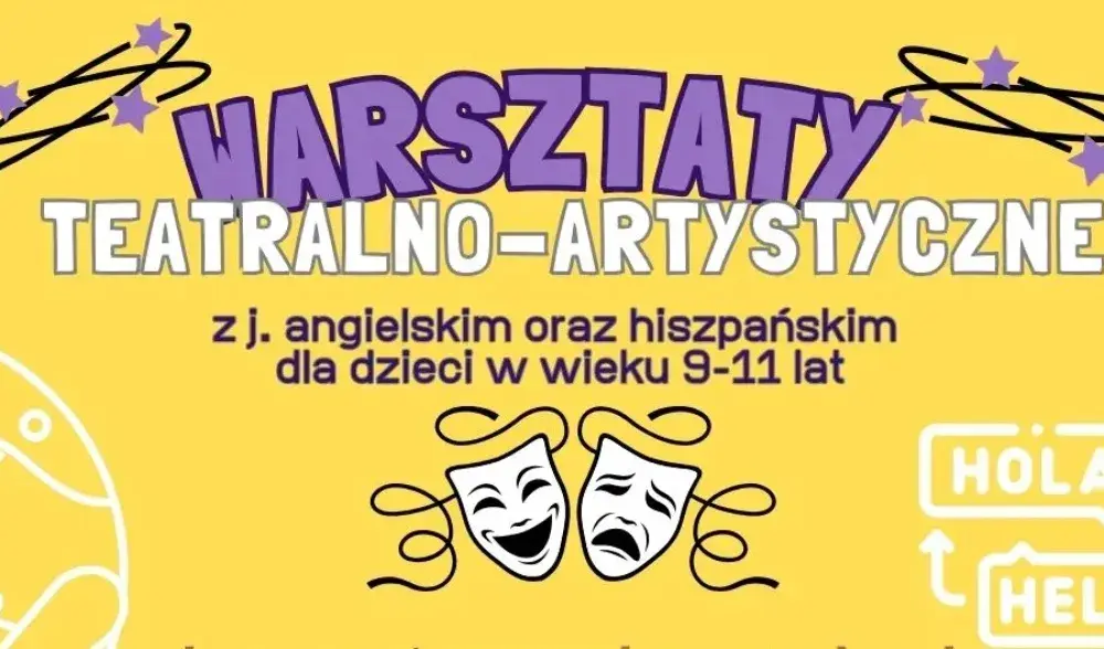 Wakacyjne warsztaty językowe z angielskim i hiszpańskim w Krakowie – teatr, sztuka i podróże dookoła świata!