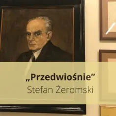 Obraz Stefana Żeromskiego, autora "Przedwiośnia". Szczegółowe streszczenie dzieła można znaleźć w opisach dzieł literackich.