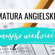 Matura rozszerzona angielski: Poziom B2/C1 co naprawdę musisz umieć?