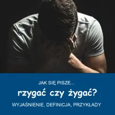 Mężczyzna w rozpaczy, zastanawiający się, jak poprawnie napisać "rzygać czy żygac?". Wyjaśnienie, definicja, przykłady.