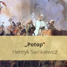Obraz przedstawia scenę bitwy z powieści "Potop" Henryka Sienkiewicza. Najważniejsze informacje o tej epickiej walce.