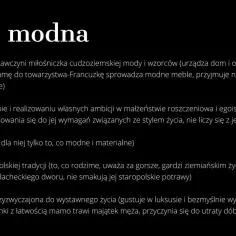Żona modna" - opisuje szlachciankę zafascynowaną francuską modą, która urządza dom i ogród na wzór francuski, sprowadza meble i przyjmuje nową służbę.