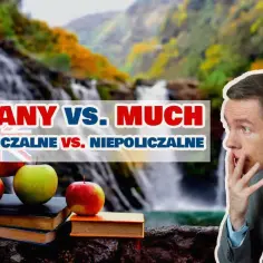 Much, Many, A lot of: Opanuj kwantyfikatory angielskie raz na zawsze!