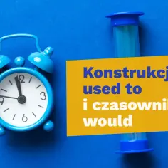 Have to: Odmiana przez osoby i czasy. Poznaj kluczowe różnice!