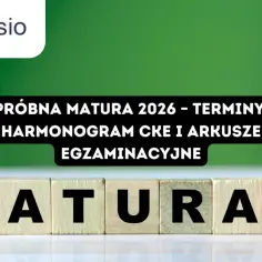 Kiedy próbne matury, Symposio prezentuje terminy, harmonogram CKE i arkusze egzaminacyjne.