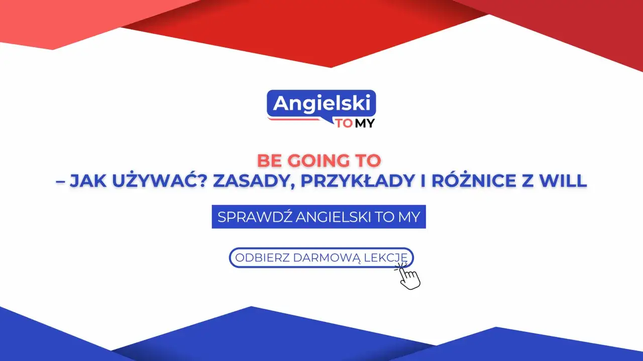 Be going to zastosowania plany intencje