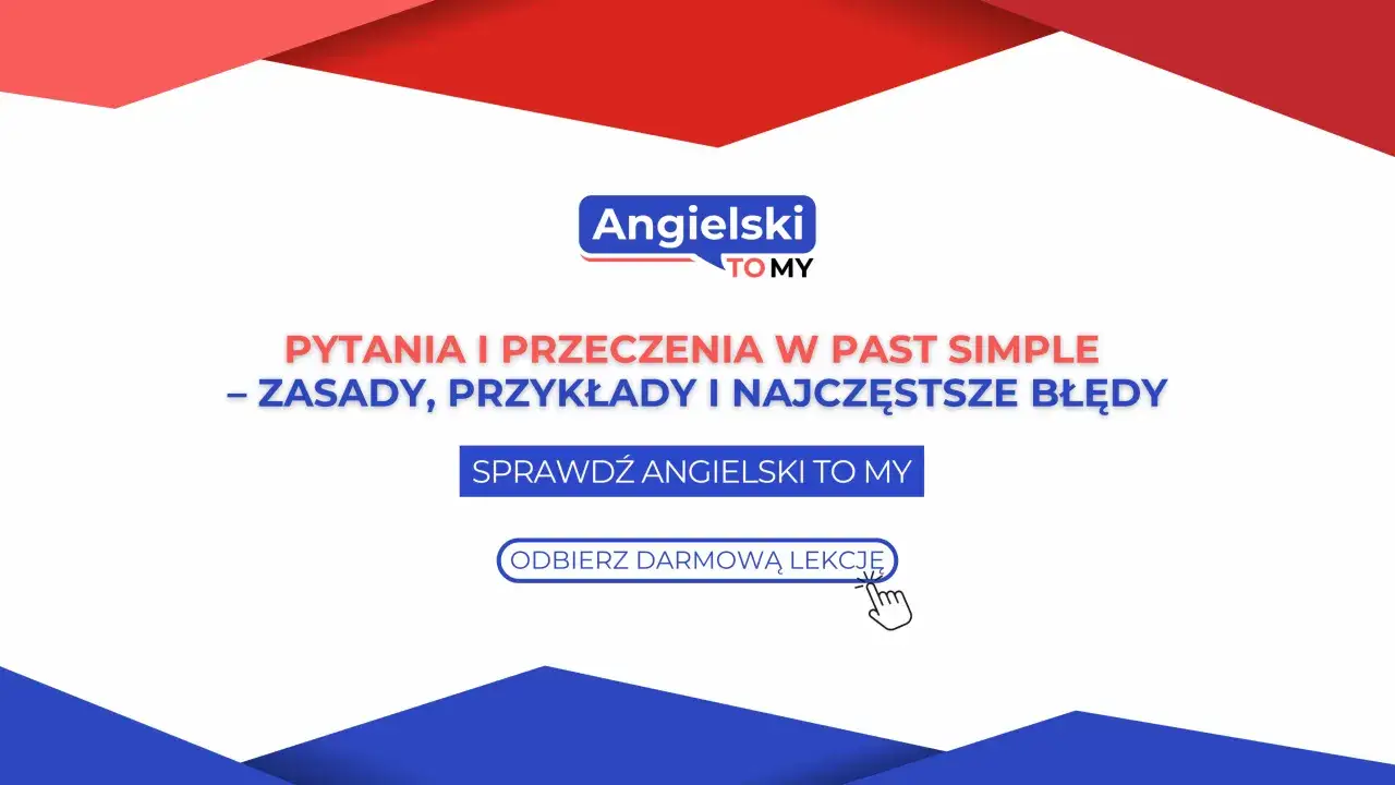 najczęstsze błędy past simple