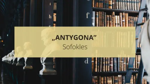 Antygona Sofoklesa: Konflikt, motywy i kluczowe przesłanie