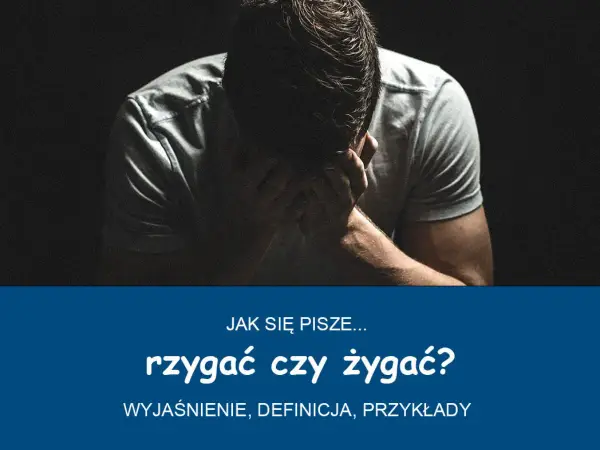 Rzygać czy żygać? Poznaj poprawną pisownię i znaczenie
