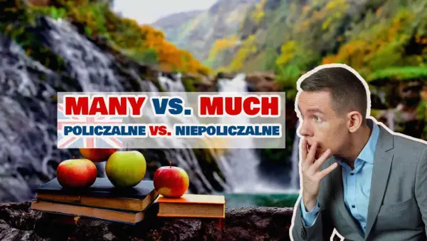 Much, Many, A lot of: Opanuj kwantyfikatory angielskie raz na zawsze!